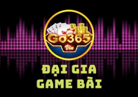 Go365 Vin – Cổng game uy tín dành cho mọi game thủ 2024
