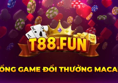 T88 Fun – Cổng game Macau có thực sự đáng để tham gia?